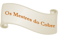 os mestres do cobre